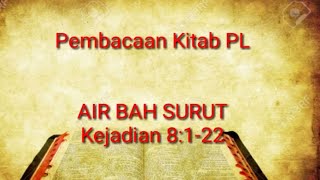 Pembacaan Kitab PL Air Bah Surut Kejadian 8:1-22