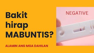 BAKIT HIRAP MABUNTIS?