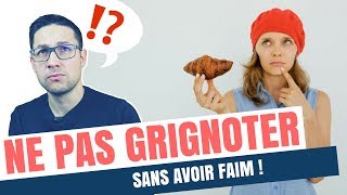 Grignoter - 6 Astuces pour NE PAS CRAQUER au Régime et NE PAS AVOIR FAIM