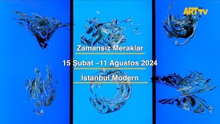 Zamansız Meraklar | İstanbul Modern