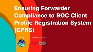 Ensuring Forwarder Compliance to BOC Client Profile Registration System (CPRS)