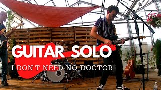 I Don't Need No Doctor Guitar  Solo LIVE | Seth Austin Band