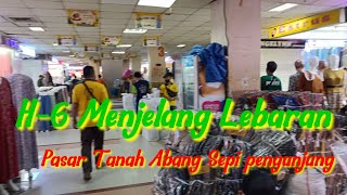 Situasi Terkini Pasar Tanah Abang H-6 Menjelang Lebaran@cholies