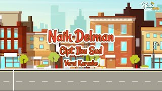 Naik Delman - Cipt  Ibu Sud (Versi Karaoke)