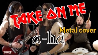 TAKE ON ME goes METAL - a-ha cover by Bohle