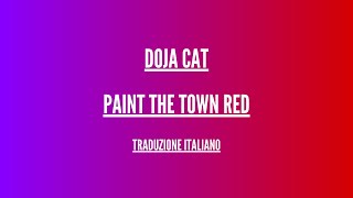 Doja Cat - Paint The Town Red - Traduzione Italiano