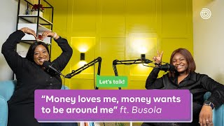 Money loves me; Money wants to be around me | Let's Talk