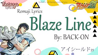 Blaze Line - BACK-ON - Eyeshield21 4th Opening Song (Romaji Lyrics)