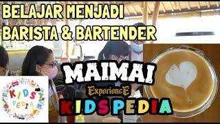 KIDSPEDIA - BELAJAR MENJADI BARISTA & BARTENDER