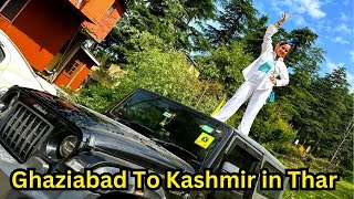 Ghaziabad To Kashmir in **THAR**- Part-1     #kashmir #kashmirvalley #kashmirtourism #kashmirvlogs