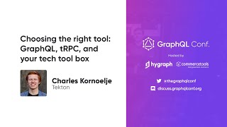 GraphQL, tRPC, and your tech tool box | Charles Kornoelje | The GraphQL Conf. 2022