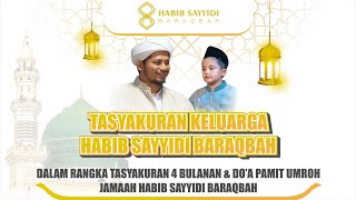 TASYAKURAN KELUARGA HABIB SAYYIDI BARAQBAH