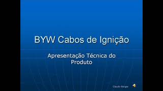 Apresentação Cabos de Ignição BYW