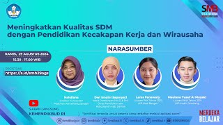 SMB: Meningkatkan Kualitas SDM dengan Pendidikan Kecakapan Kerja dan Wirausaha