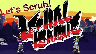 Let's Scrub! Lethal League