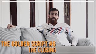 THE GOLDEN SCRIPT PART#6 - THE CLOSING