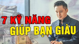 7 Kỹ Năng Giúp Bạn THÀNH CÔNG Và GIÀU CÓ | Hồ Mạnh Thắng