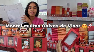 O DIA TODO MONTANDO CAIXINHAS DE VISOR