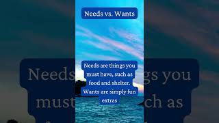 Needs vs  Wants