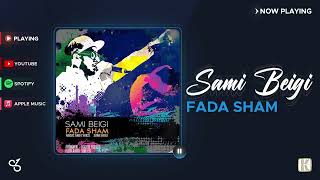 Sami Beigi - Fada Sham I Official Audio ( سامی بیگی - فدا شم )