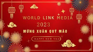 World Link media Chúc mừng năm mới 2023