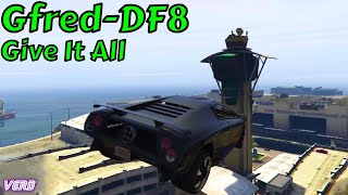 Give It All: Gfred/Drunkfred 8 - GTA V PS4