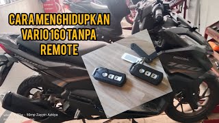 CARA MENGAKTIFKAN HONDA VARIO 160 TANPA REMOTE