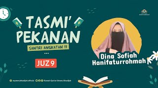 TASMI' PEKANAN | JUZ 9 | DINA SOFIAH HANIFATURROHMAN | ANGKATAN 11