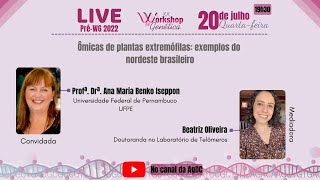 Pré-WG 2022 - Ômicas Plantas Extremófilas: exemplos do Nordeste Brasileiro