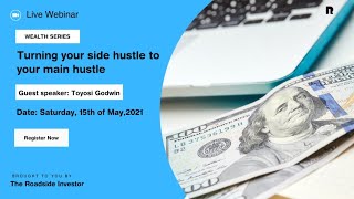 Wealth Series #2 : Freelancing 101 - Turning your side hustle to your main hustle with Toyosi Godwin