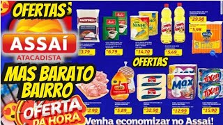 VÁLIDO ATÉ-24/10 OFERTAS ASSAÍ OFERTAS E Promoção Oferta folheto Assaí Atacadista Oferta Supermarket