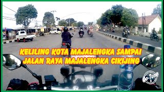 Keliling Kota Majalengka sampai Jalan Raya Majalengka Cikijing