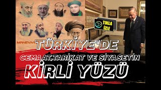 Türkiye'de Cemaat,Tarikat ve Siyasetin Kirli Yüzü