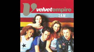 Velvet Empire- 2A.M