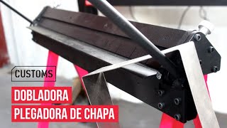 Como hacer una Dobladora y plegadora de chapa | CUSTOMS