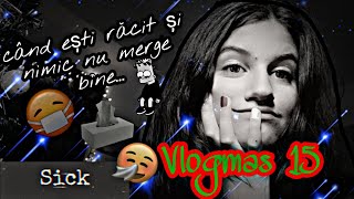 Când ești răcit și nimic nu merge bine // Vlogmas 15