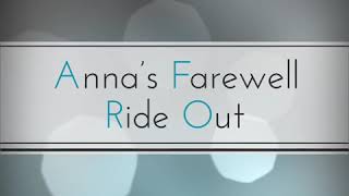 Annas farewell ride out