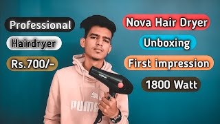 Nova Hair dryer Unboxing & First impression | Best Hair dryer | Professional hair dryer | #Hairdryer