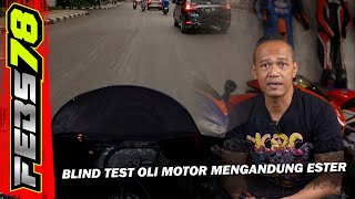 Febs78 Vlog: Blind Test Oli mengandung Ester