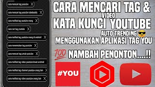 Cara Mencari Tag & Kata Kunci Di Youtube Menggunakan Aplikasi Tag You || 💯 nambah Penonton..!!