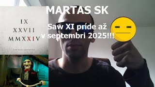 MARTAS SK - Saw XI je odložené na 26 september 2025!!! | Vieme dôvody!!!