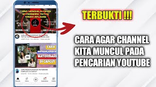 CARA AGAR CHANNEL KITA MUNCUL DIPENCARIAN YOUTUBE