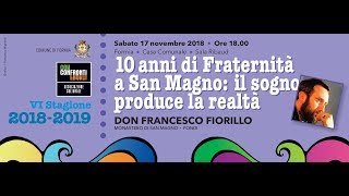 Blog Tv   Confronti 2018   10 anni di Fraternità a San Magno   il sogno produce la realtà   Don Fr