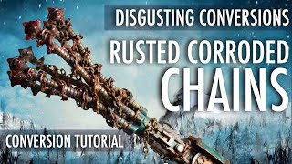 Rusted Corroded Chains Conversion Tutorial Death Guard Chaos Space Marines Defiler Warhammer 40K