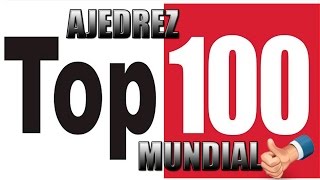 CÓMO SABER CUÁLES SON LOS TOP 100 DE AJEDREZ MUNDIAL