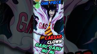 Caesar Clown , Gasu Gasu no mi - One piece - Curiosidades