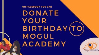 How to Donate Your Birthday to Mogul Academy