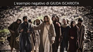 l'esempio negativo di GIUDA ISCARIOTA