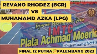 FINAL 12 PUTRA 🎾Revano Rhodez (BGR) vs Muhamamd Azka (LPG) IMTC Piala Achmad Moerid⬆️Palembang