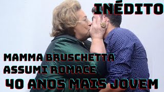 Namoro Com Homem Mais Novo Revela Mamma Bruschetta